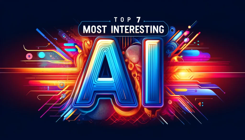top-7-most-interesting-ai